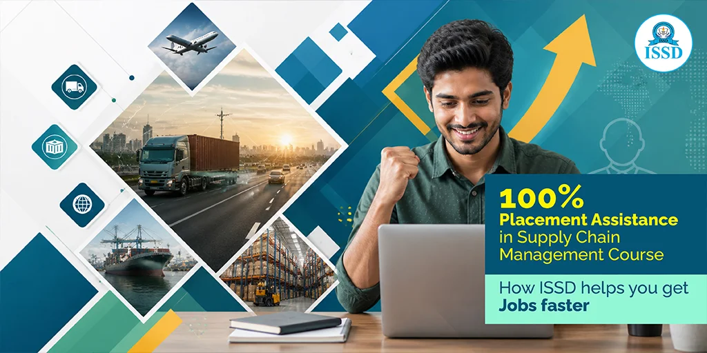 100% Placement Assistance in Supply Chain Management Course – How ISSD Helps You Get Jobs Faster