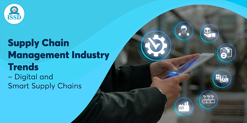 Supply Chain Management Industry Trends – Digital and Smart Supply Chains