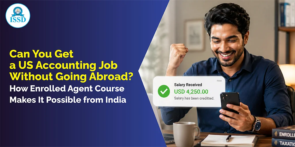 Can You Get a US Accounting Job Without Going Abroad? How Enrolled Agent Course Makes It Possible from India